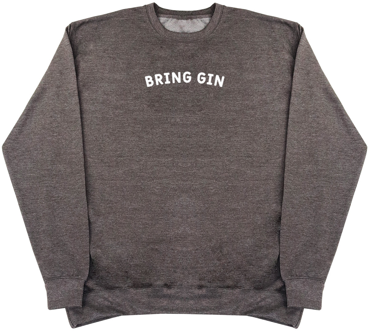 Bring Gin - Huge Oversized Comfy Original Sweater