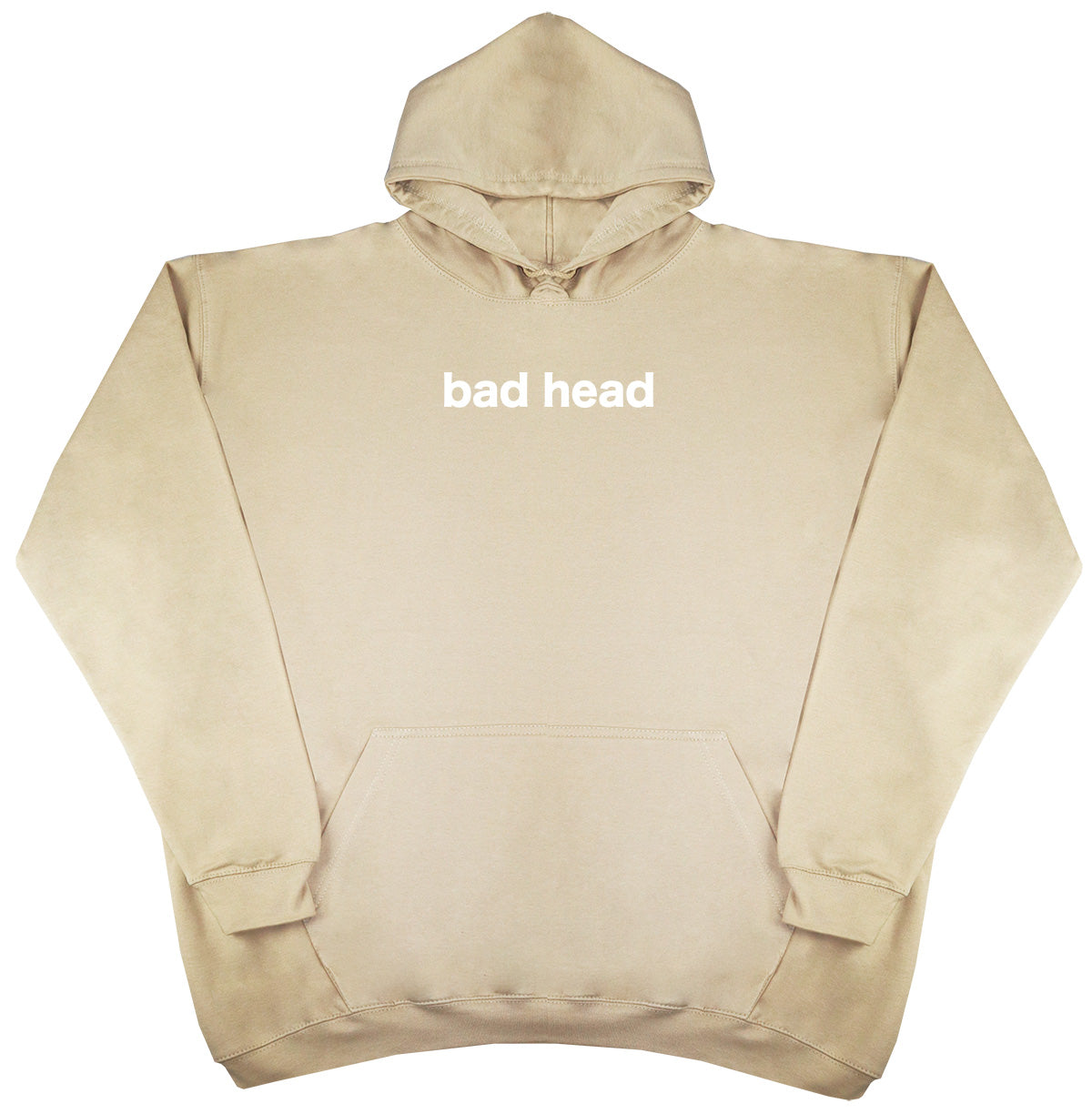 Bad Head - Huge Oversized Comfy Original Hoody