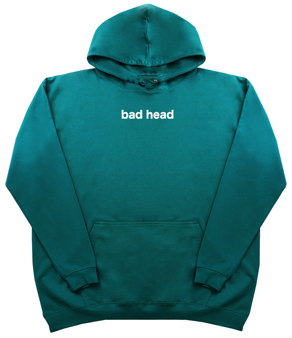 Bad Head - Huge Oversized Comfy Original Hoody