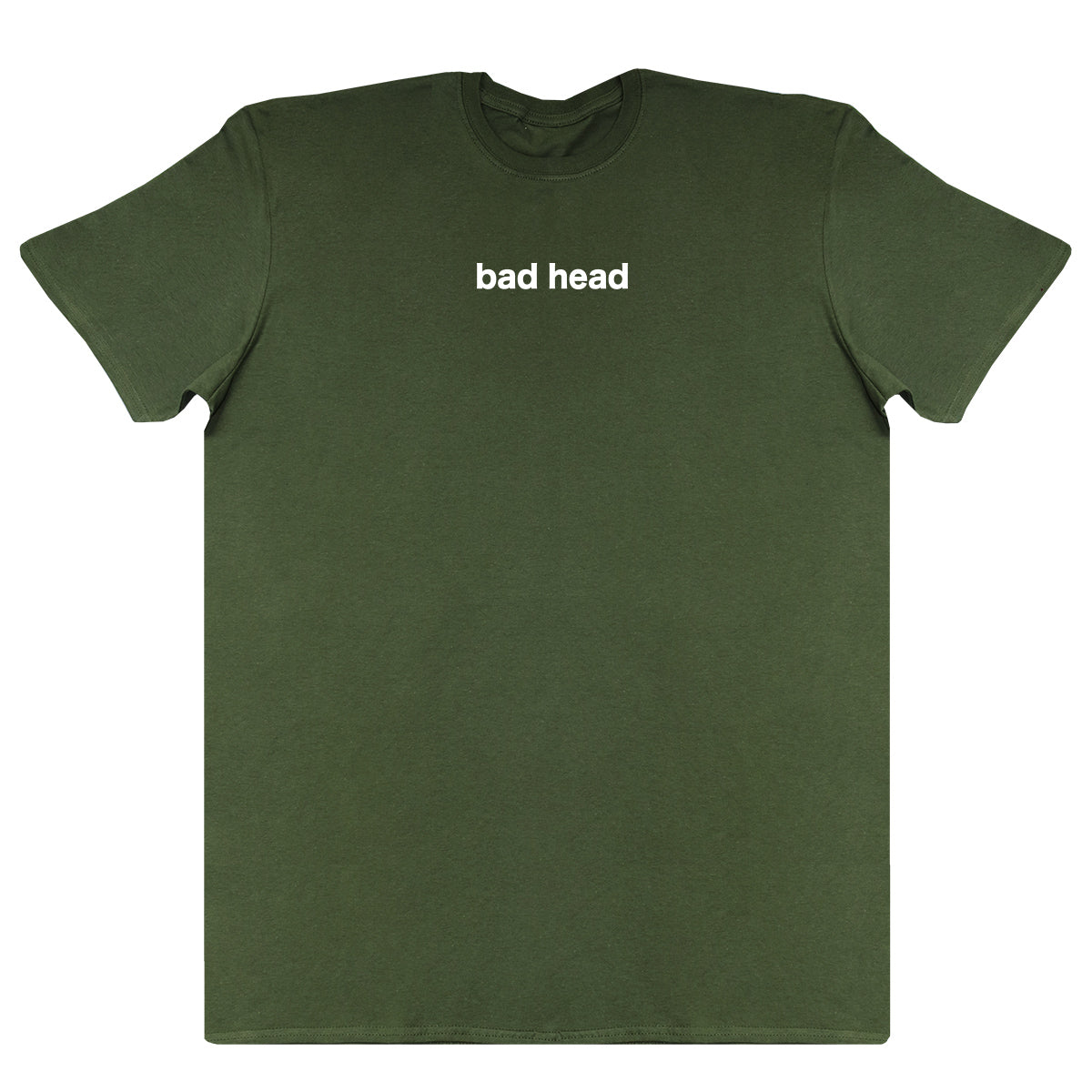 Bad Head - Huge Oversized Comfy Original T-Shirt