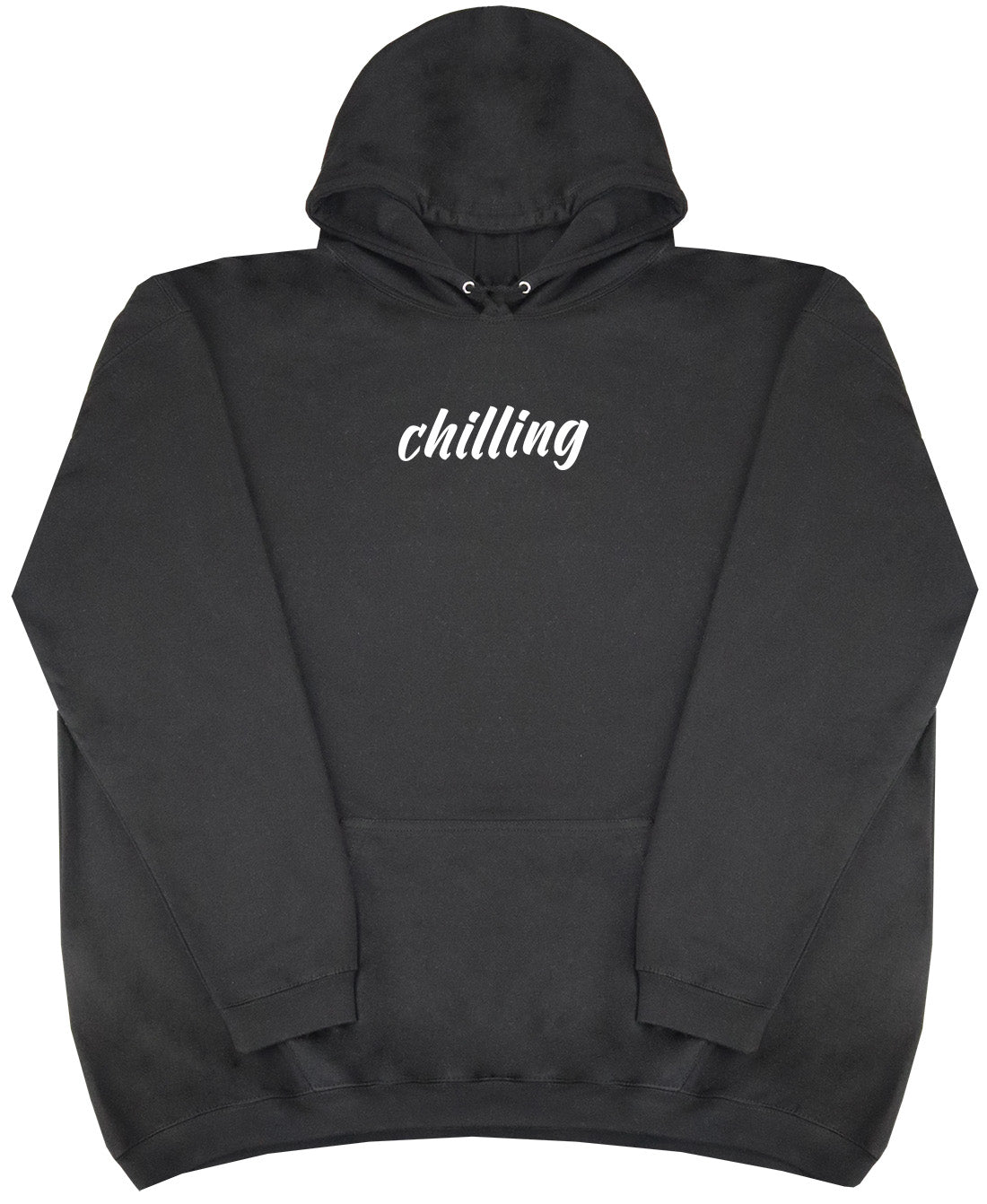 Chilling - Huge Oversized Comfy Original Hoody