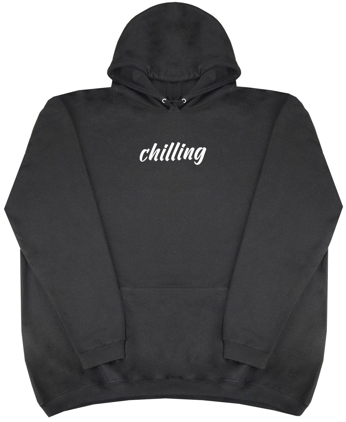 Chilling - New Style - Huge Size - Oversized Comfy Hoody