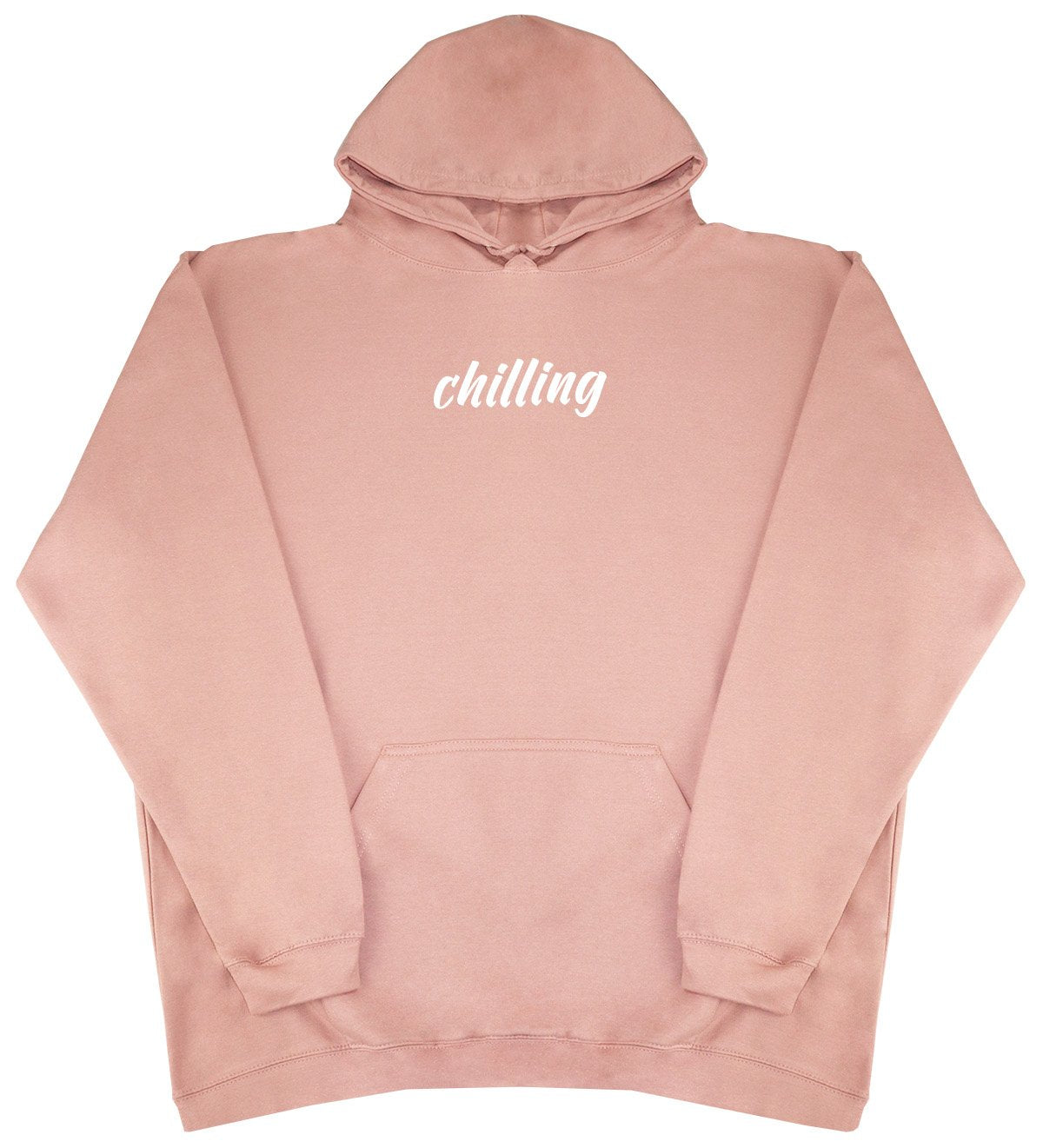 Chilling - New Style - Huge Size - Oversized Comfy Hoody