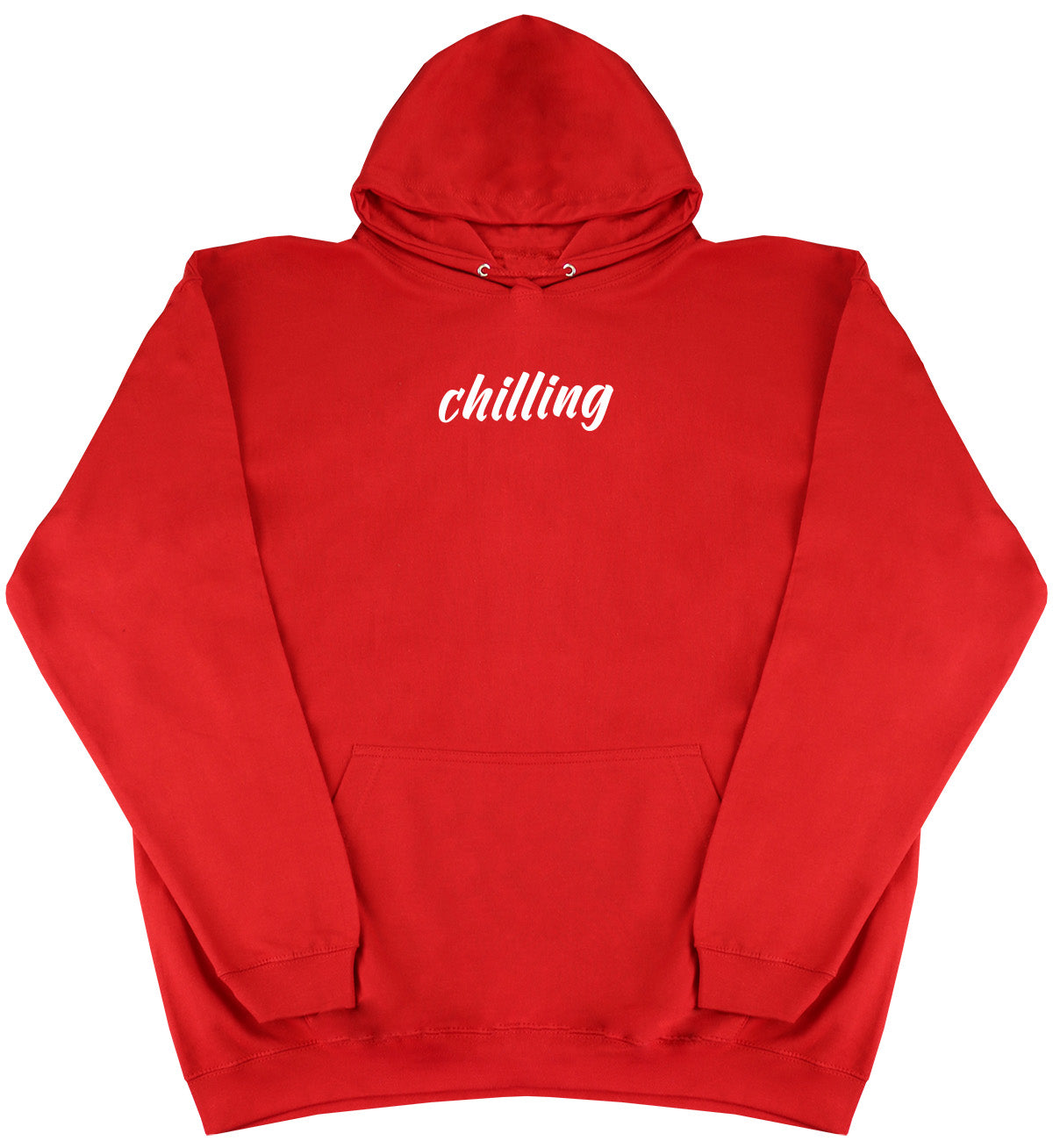 Chilling - Huge Oversized Comfy Original Hoody