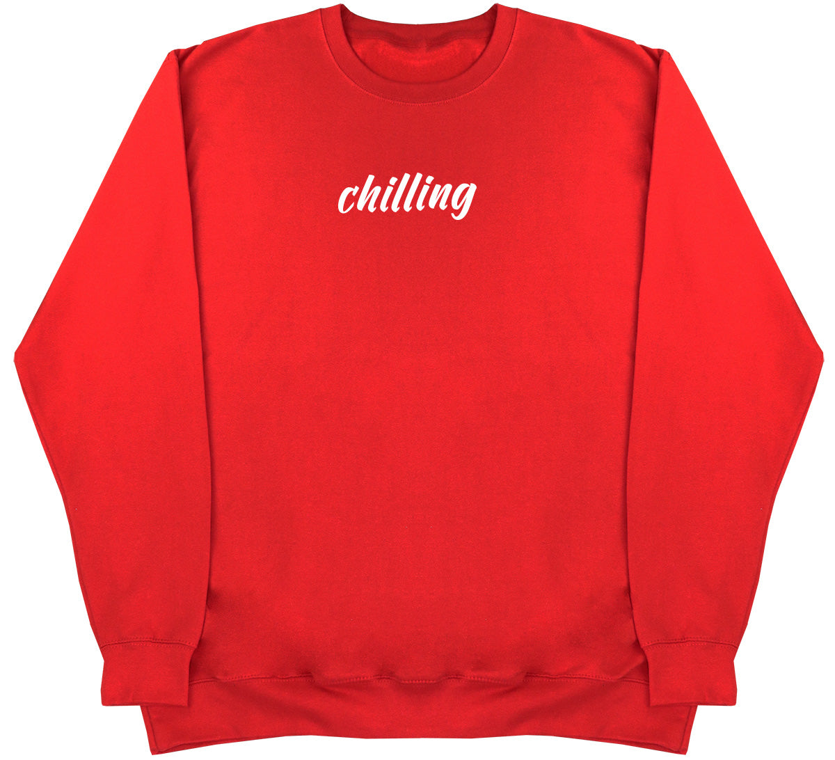 Chilling - Huge Oversized Comfy Original Sweater