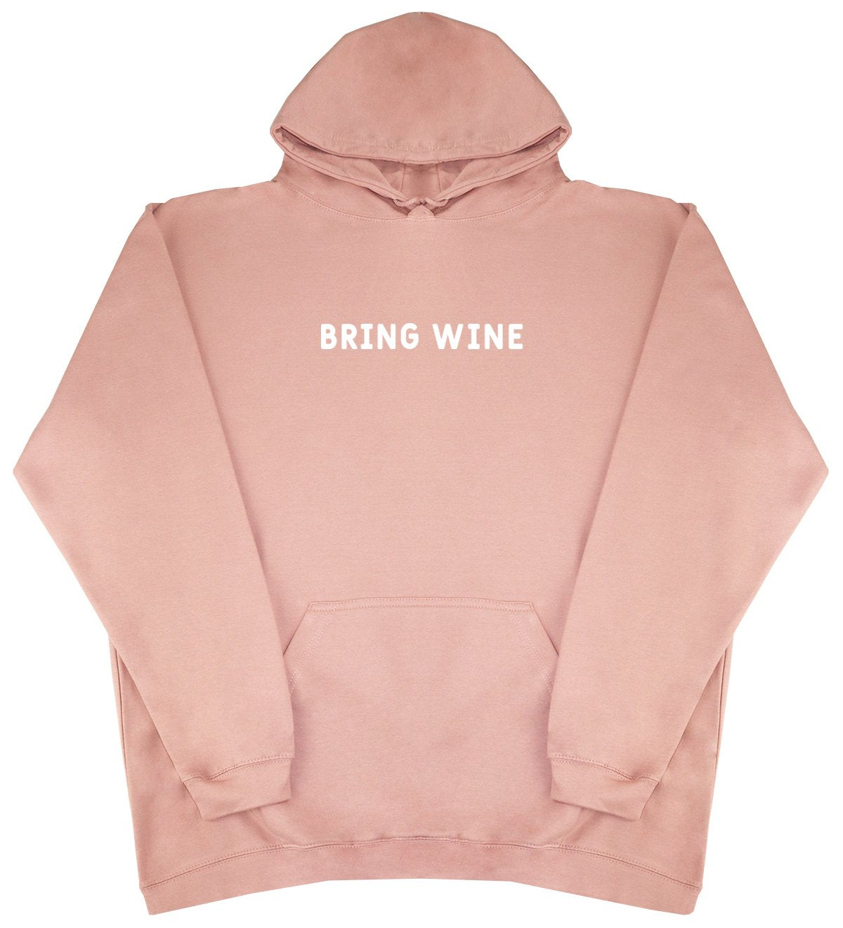 Bring Wine - Huge Oversized Comfy Hoody