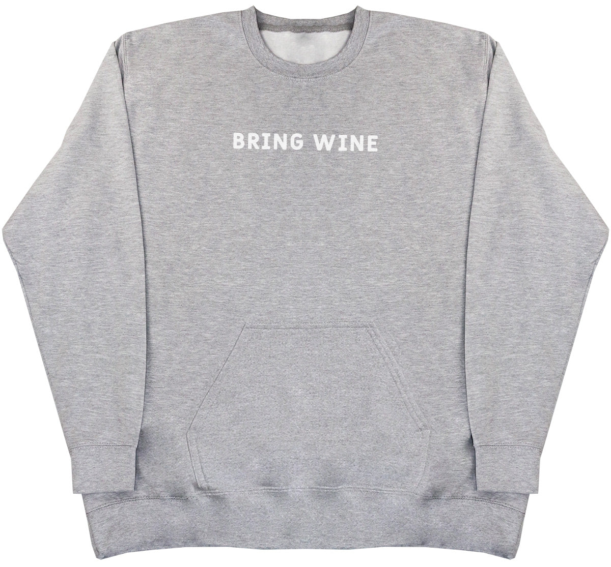 Bring Wine - Huge Oversized Hoodless Hoodie