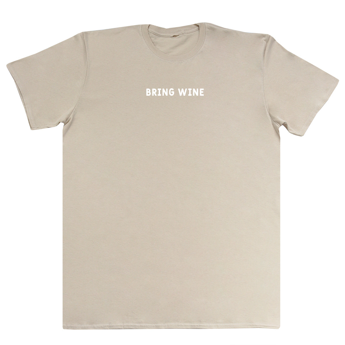 Bring Wine - Huge Oversized Comfy Original T-Shirt