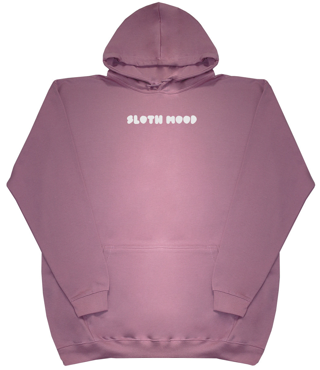 Sloth Mood - Huge Oversized Comfy Original Hoody