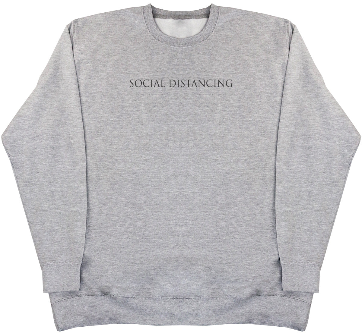 Social Distancing - Huge Oversized Comfy Original Sweater