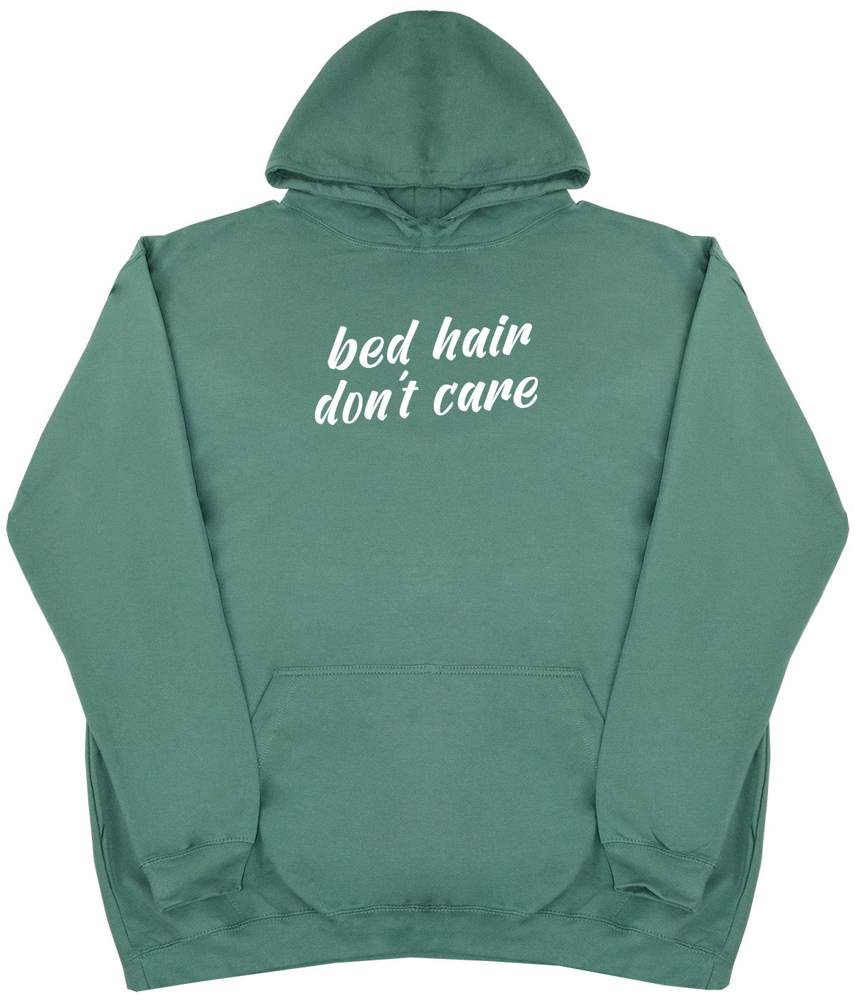 Bed Hair Don't Care - Huge Oversized Comfy Original Hoody