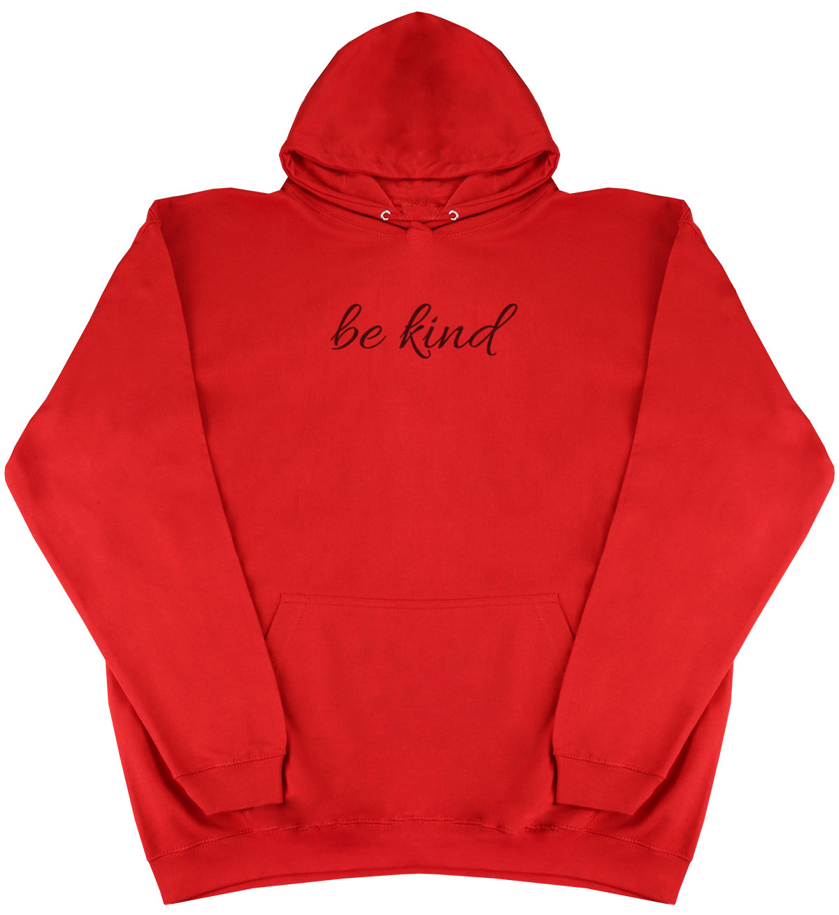 Be Kind - Huge Oversized Comfy Original Hoody