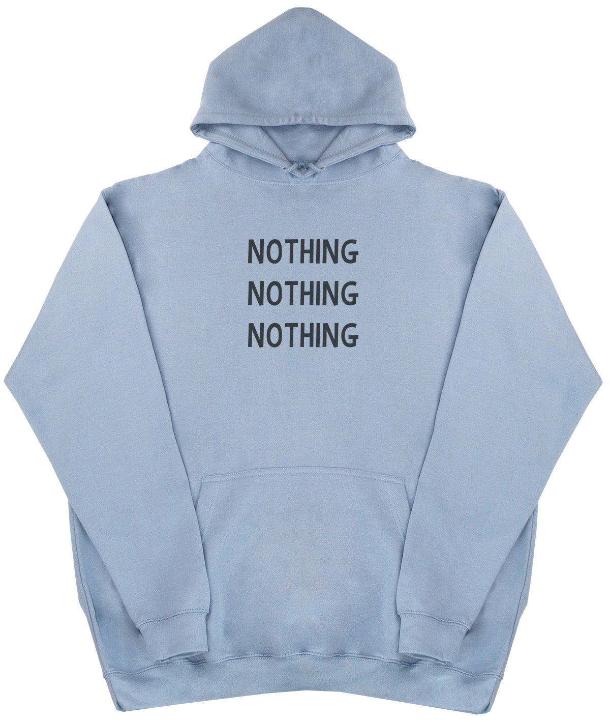 Nothing - Huge Oversized Comfy Original Hoody