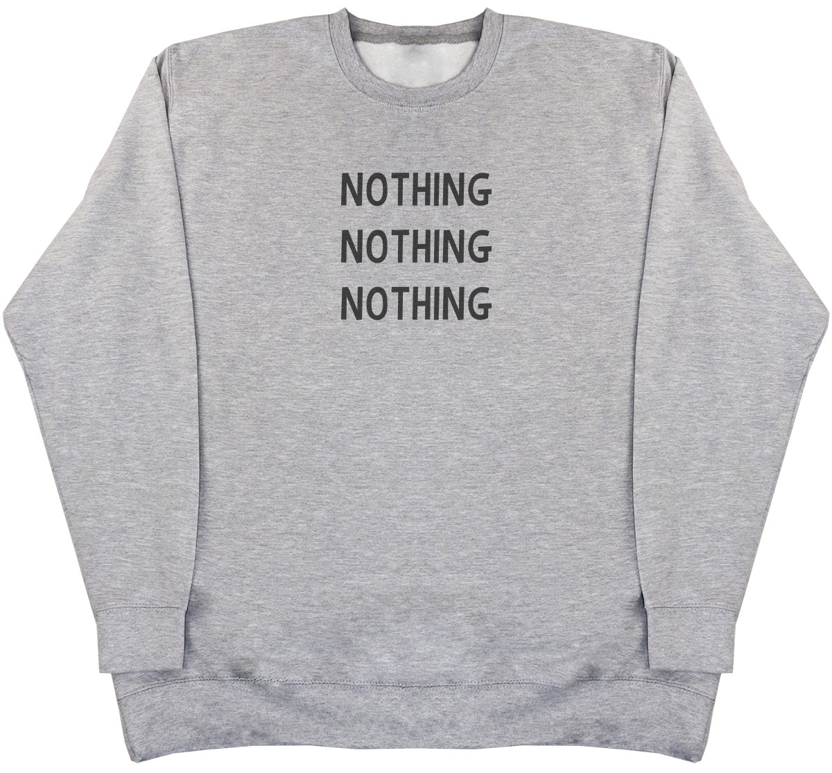 Nothing - Huge Oversized Comfy Original Sweater