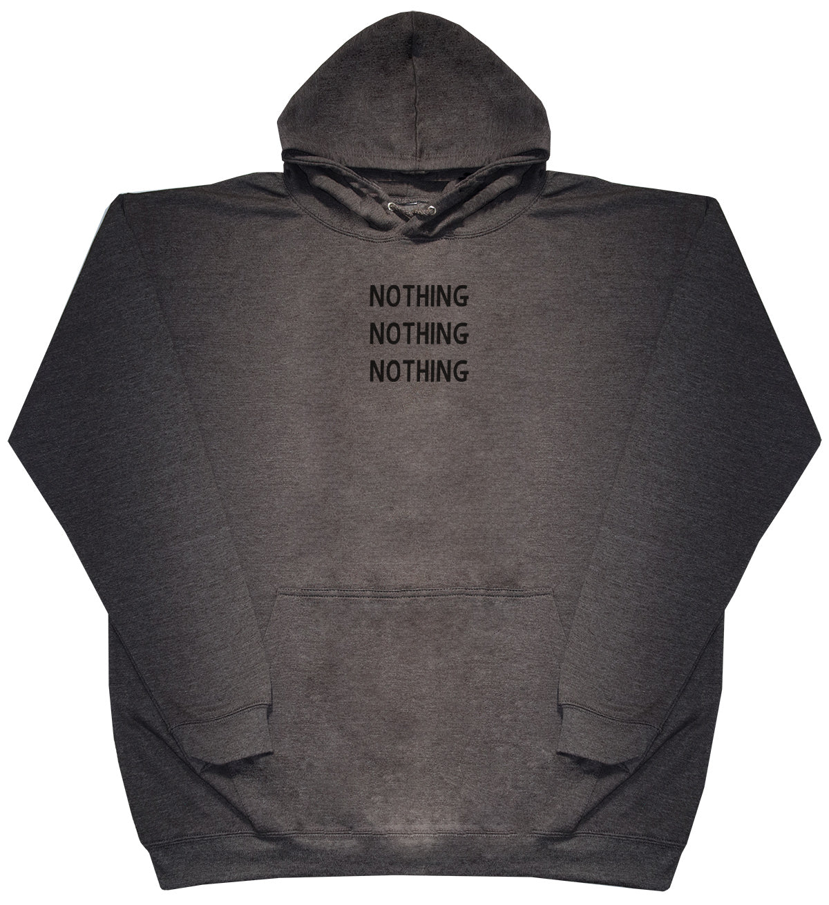 Nothing - Huge Oversized Comfy Original Hoody