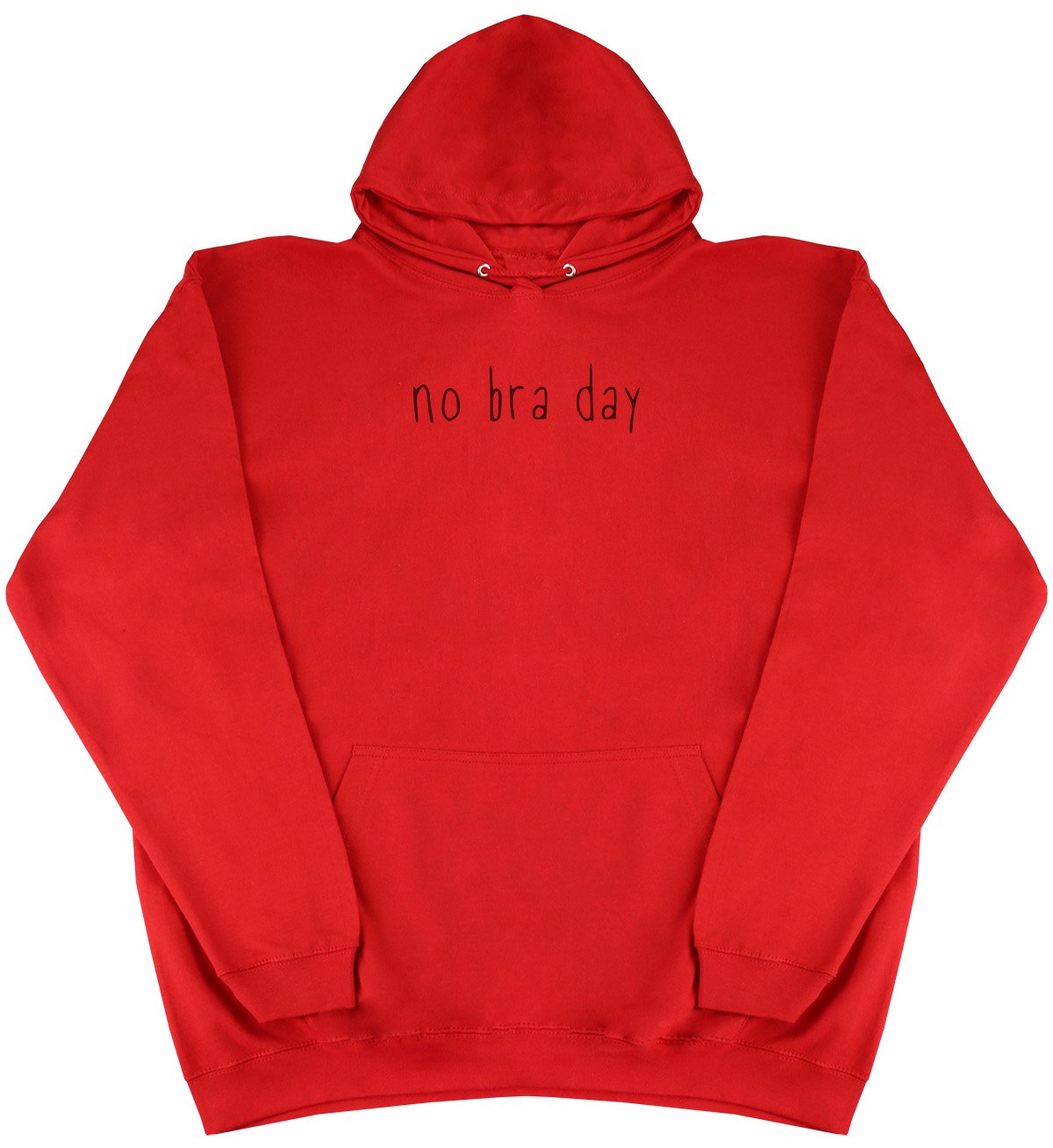 No Bra Day - New Style - Huge Size - Oversized Comfy Hoody