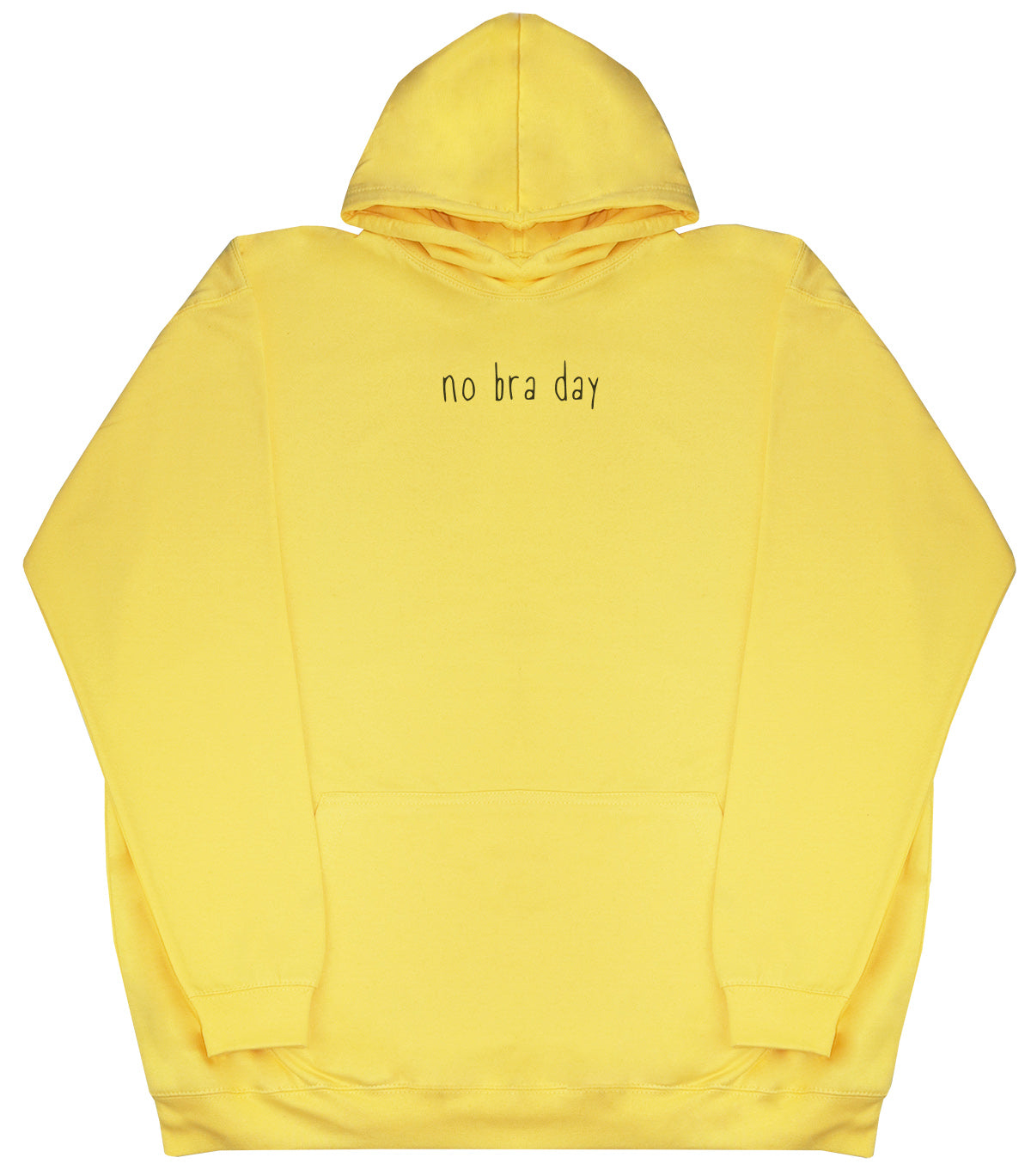 No Bra Day - Huge Oversized Comfy Original Hoody