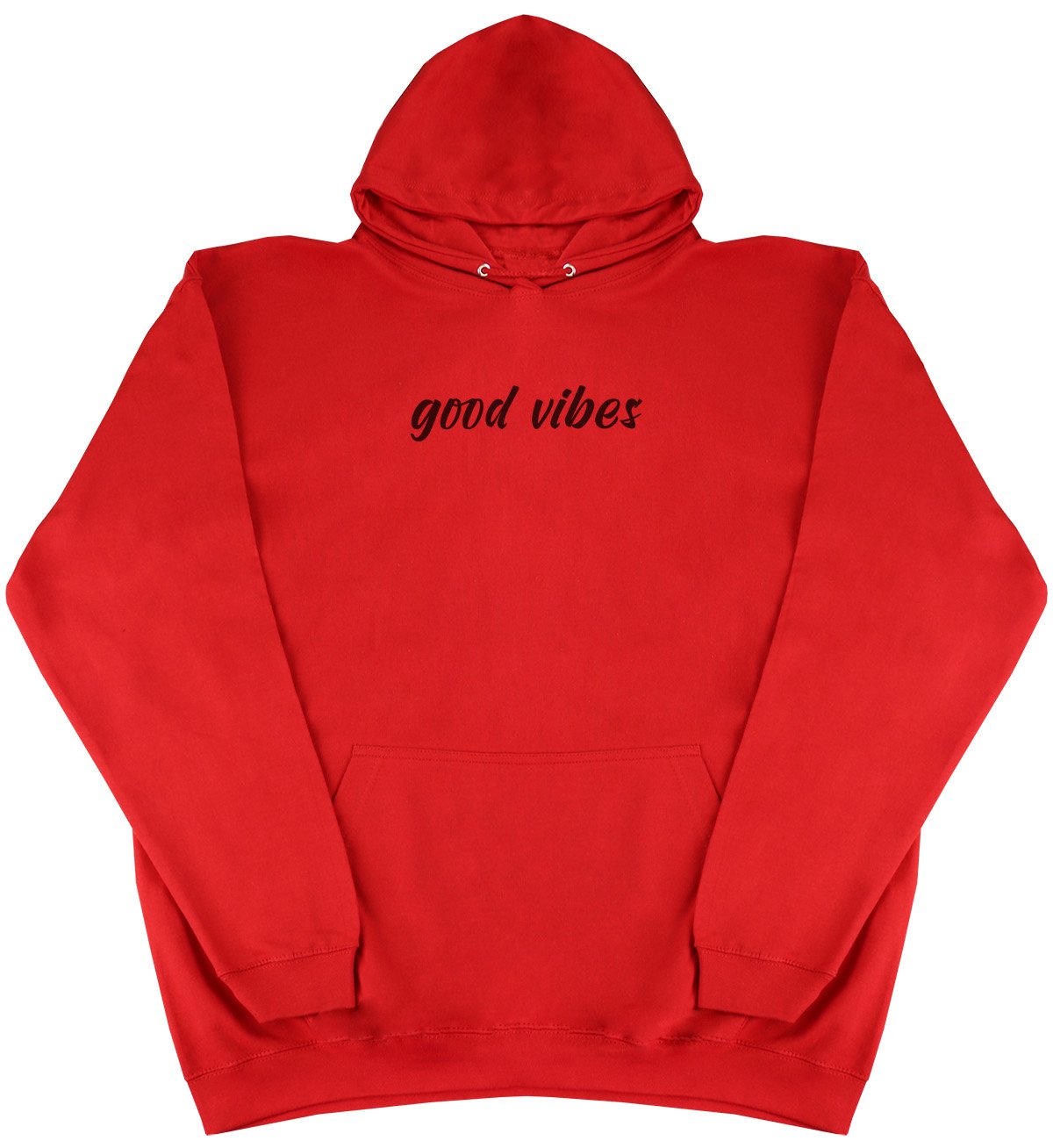 Good Vibes - New Style - Huge Size - Oversized Comfy Hoody