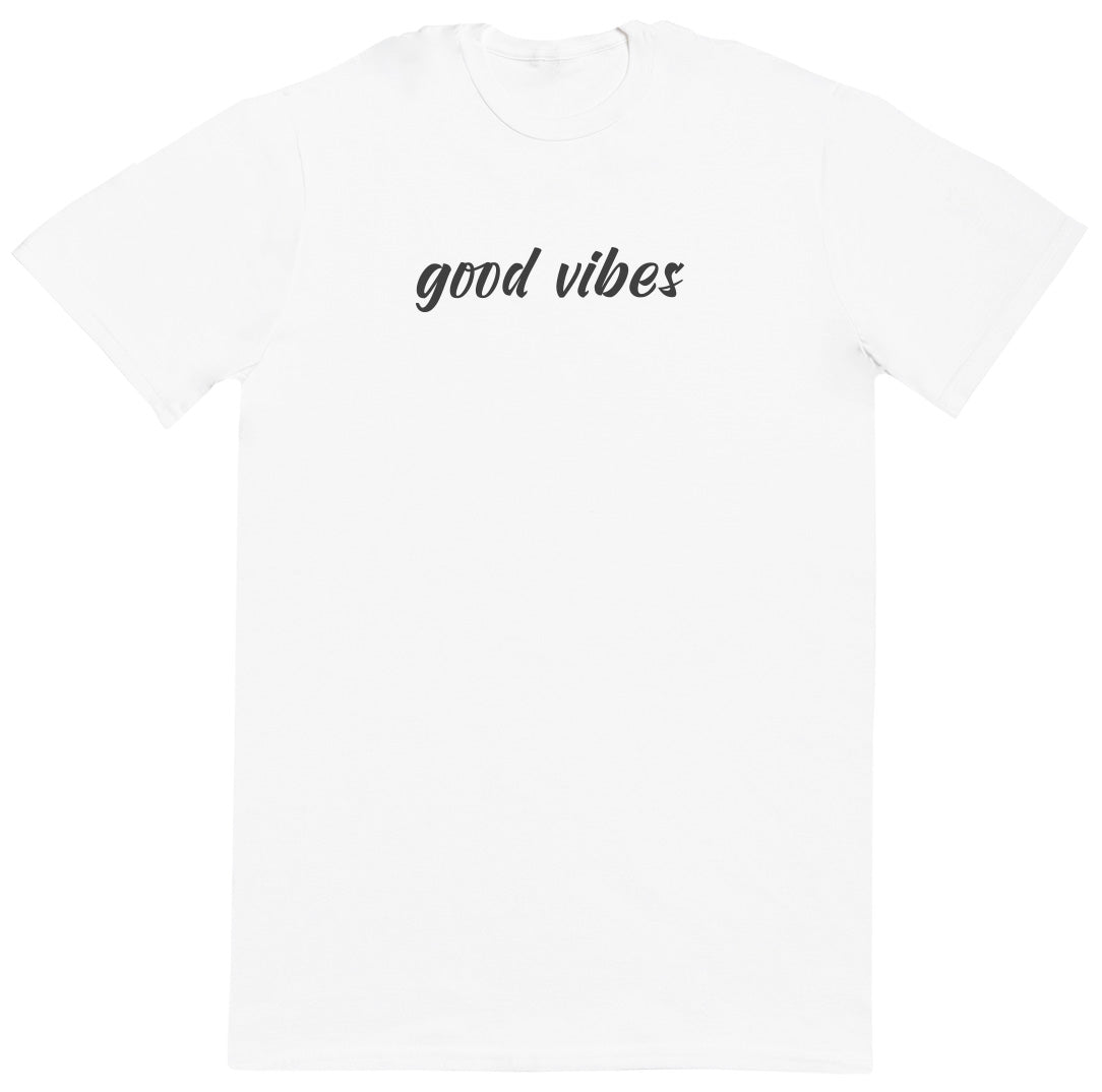 Good Vibes - Huge Oversized Comfy Original T-Shirt