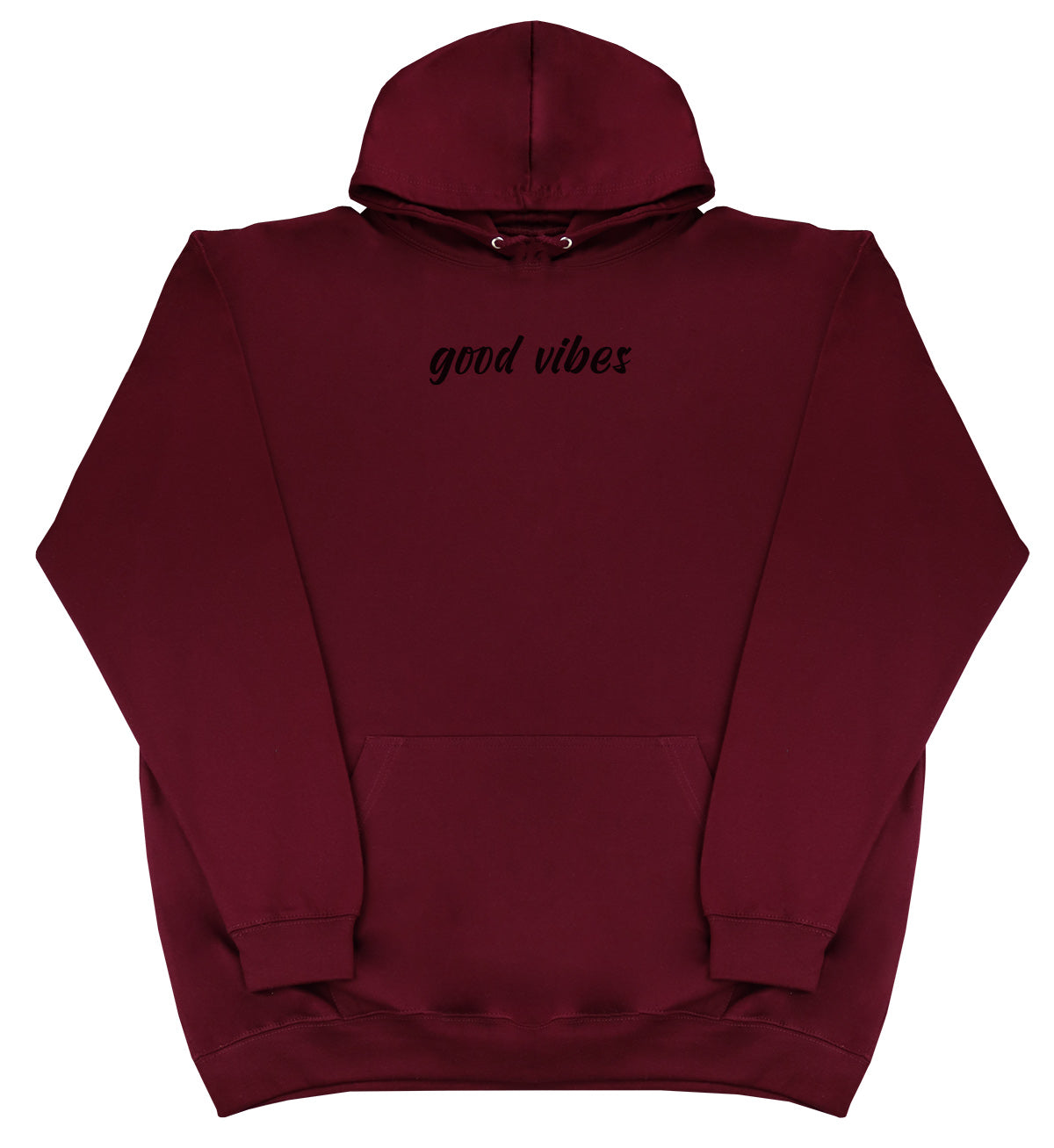 Good Vibes - Huge Oversized Comfy Original Hoody