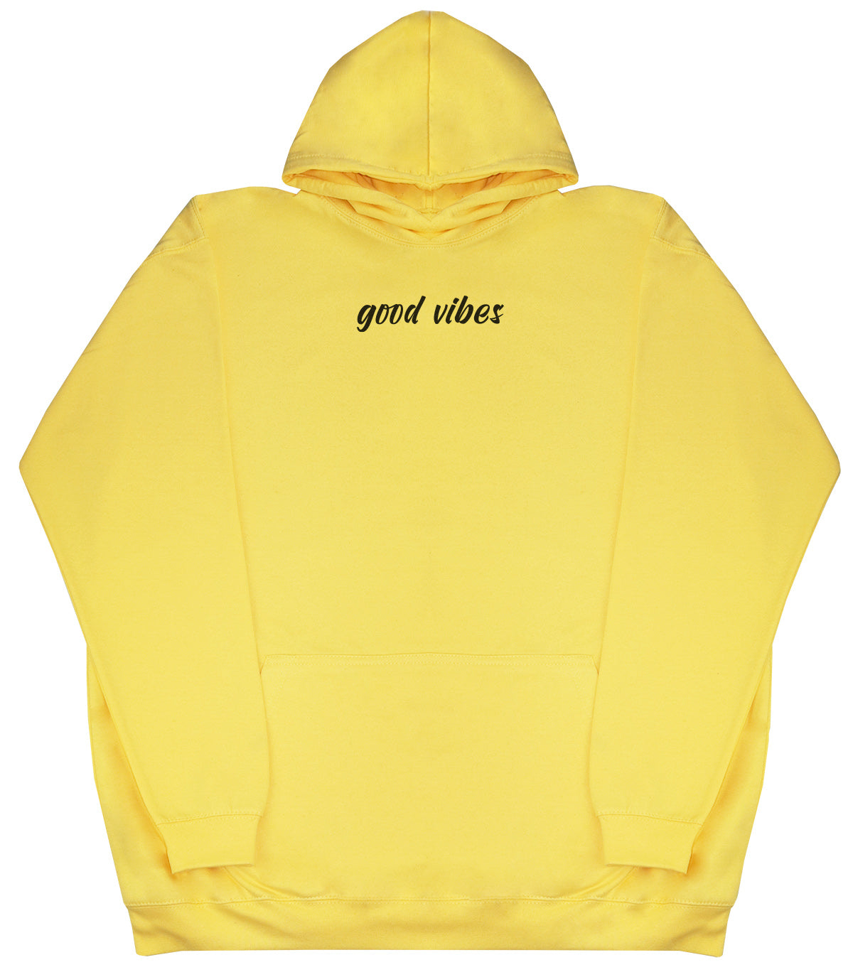 Good Vibes - Huge Oversized Comfy Original Hoody