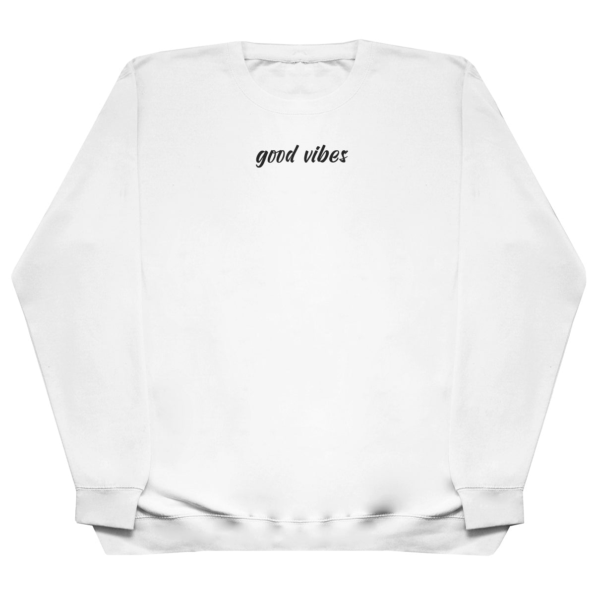 Good Vibes - Huge Oversized Comfy Original Sweater