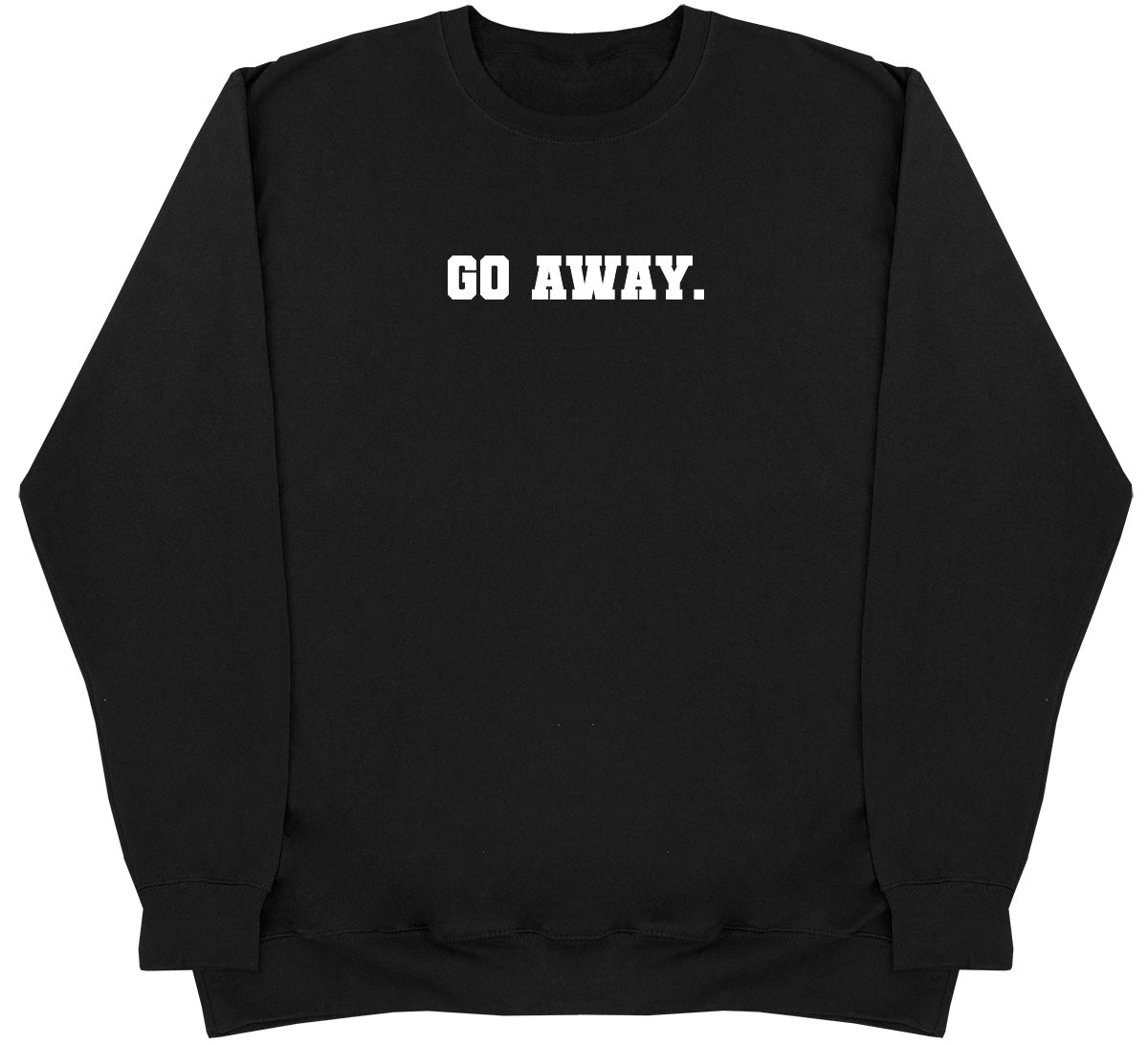 Go Away - Kids Oversized Comfy Sweater