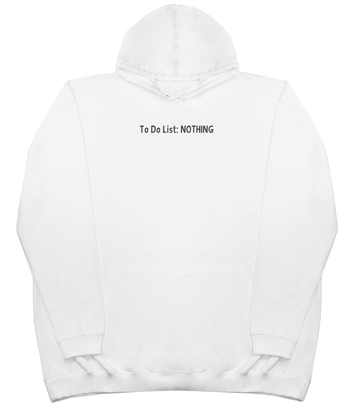 To Do List - Nothing  - Kids Oversized Comfy Original Hoody