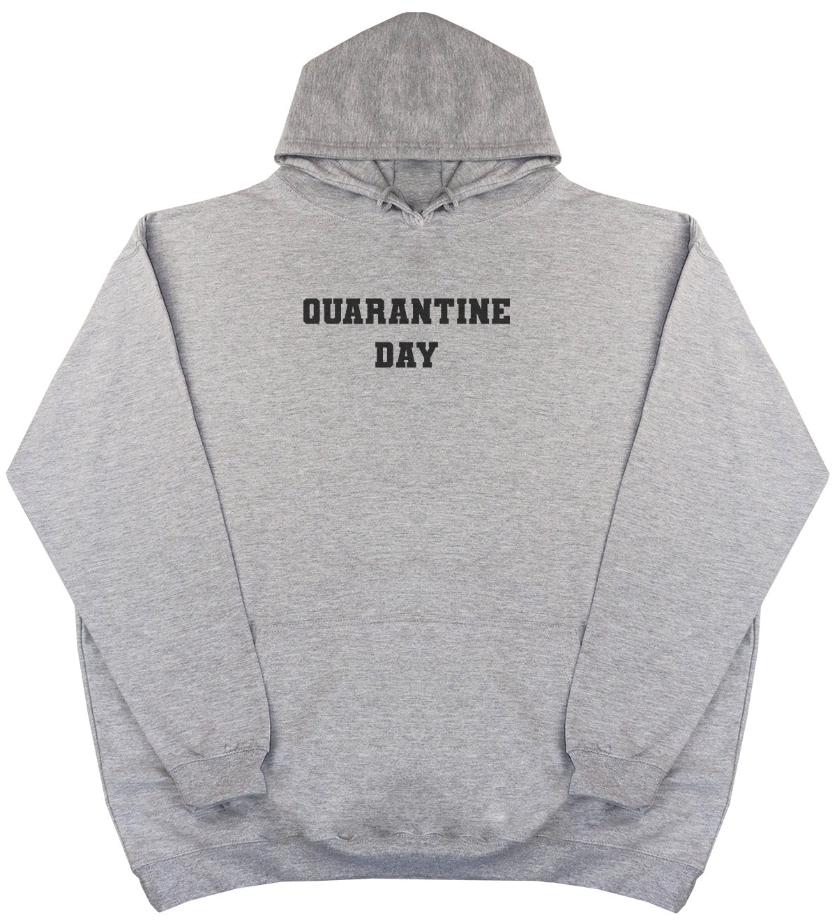 Quarantine Day - Huge Oversized Comfy Original Hoody