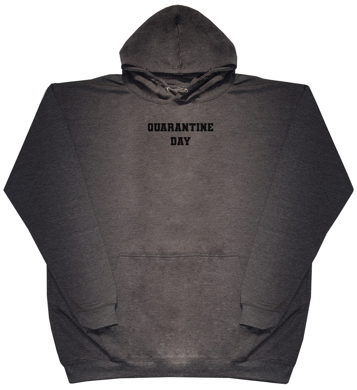 Quarantine Day - Huge Oversized Comfy Original Hoody