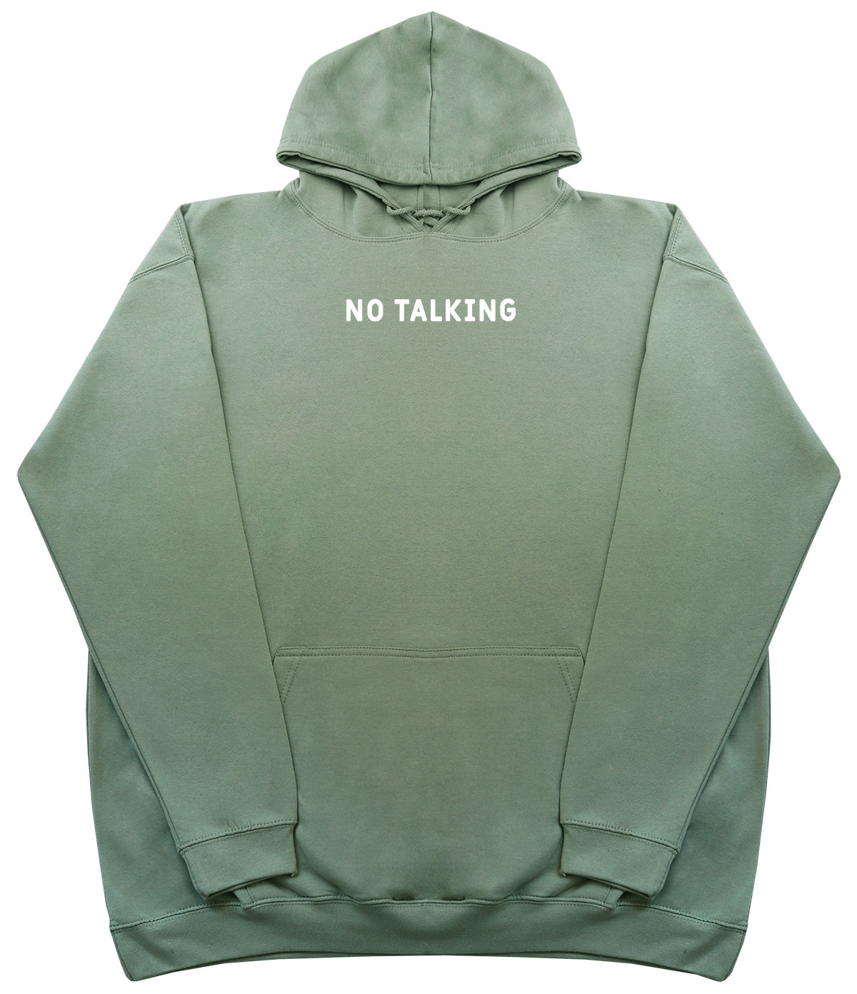 No Talking - Huge Oversized Comfy Original Hoody