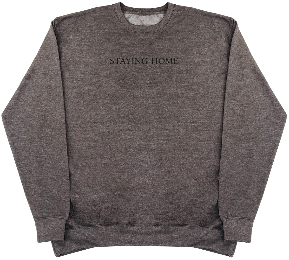 Staying Home - Huge Oversized Comfy Original Sweater