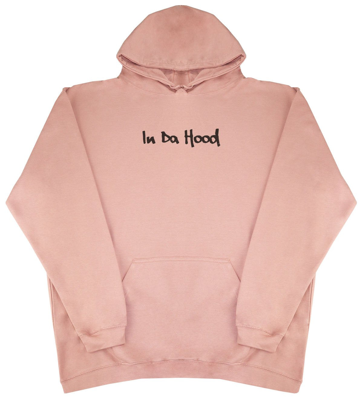 In Da Hood - New Style - Huge Size - Oversized Comfy Hoody