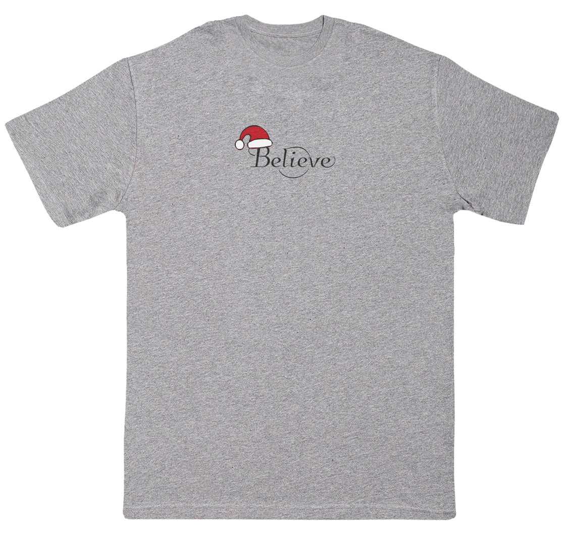 Believe - New Style Huge Comfy T-Shirt