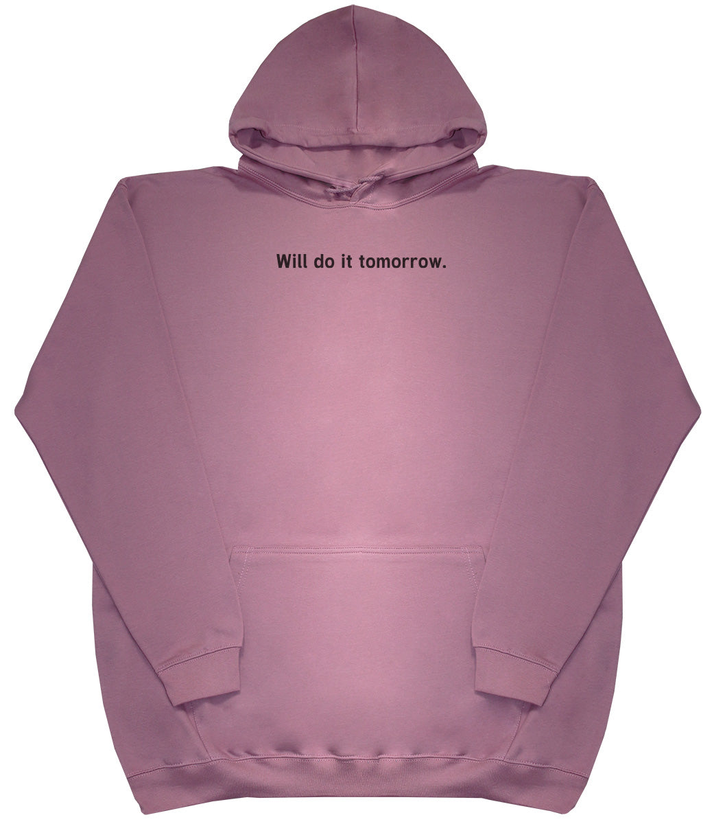 Will Do It Tomorrow - Kids Oversized Comfy Original Hoody