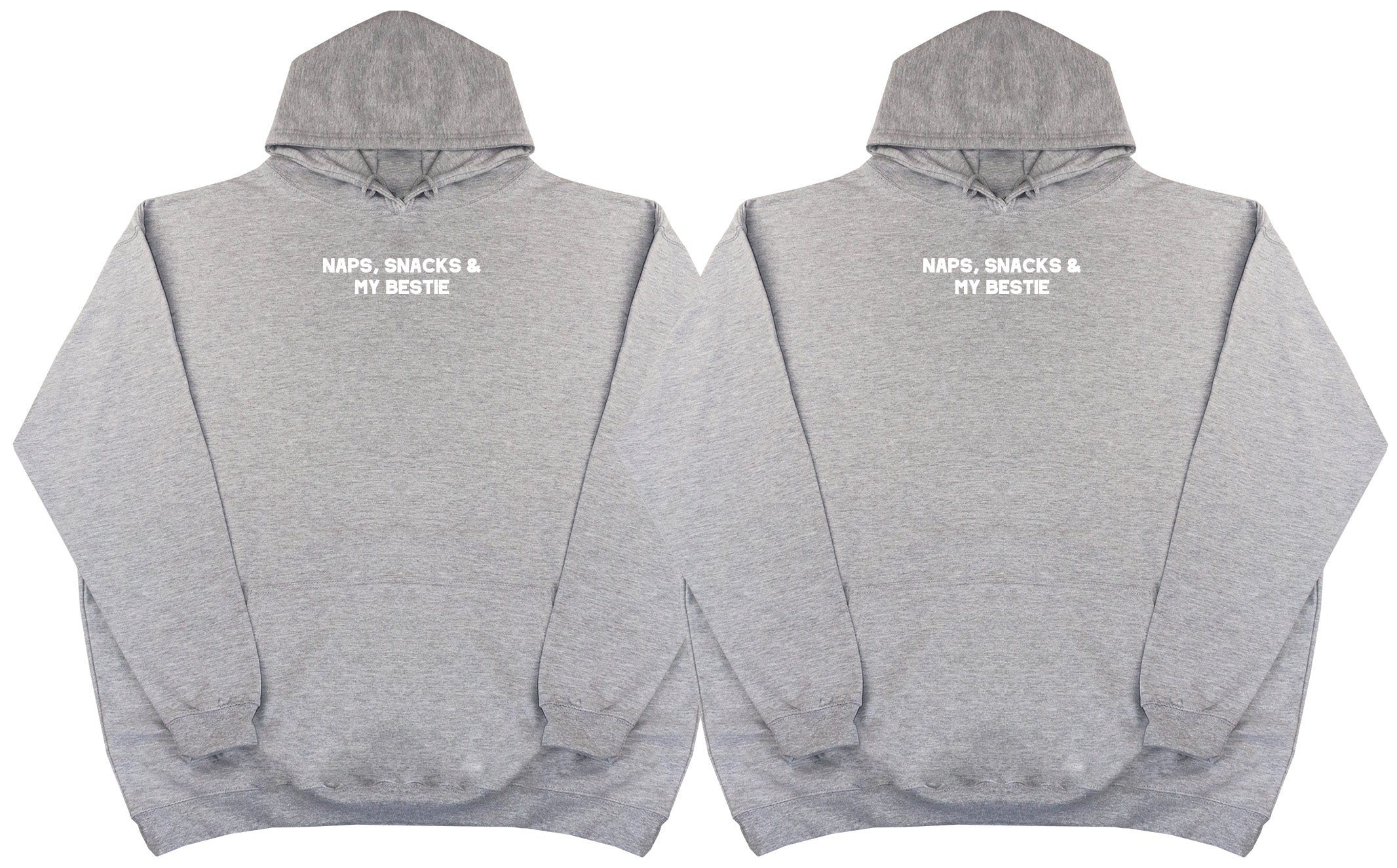 Naps, Snacks & Bestie Matching Set - Huge Oversized Comfy Original Hoody