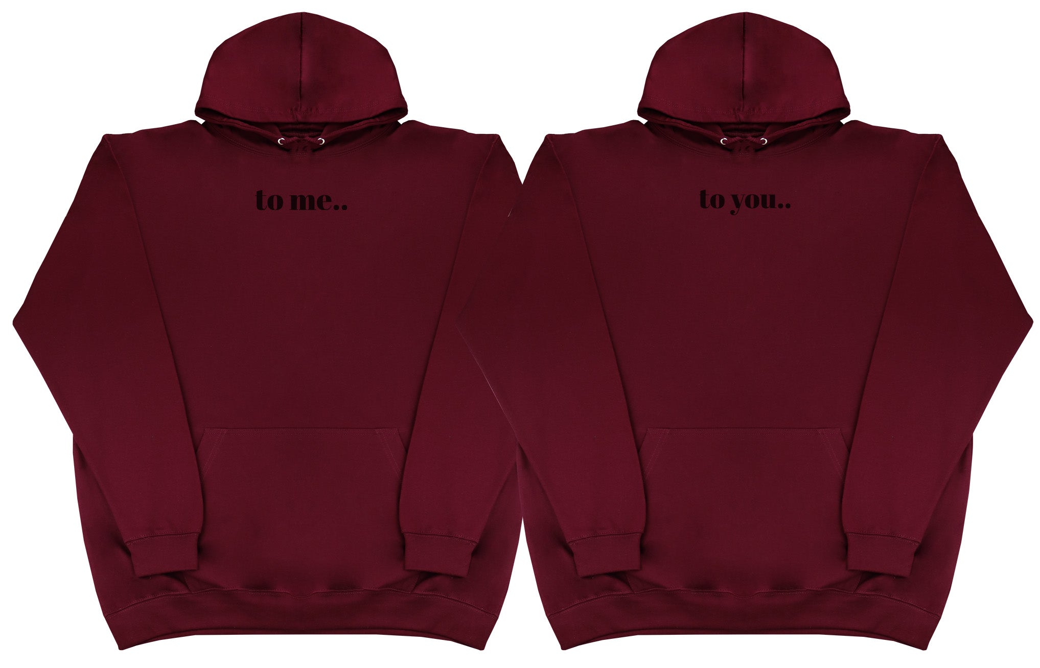 To Me.. To You..  Matching Set - Huge Oversized Comfy Original Hoody