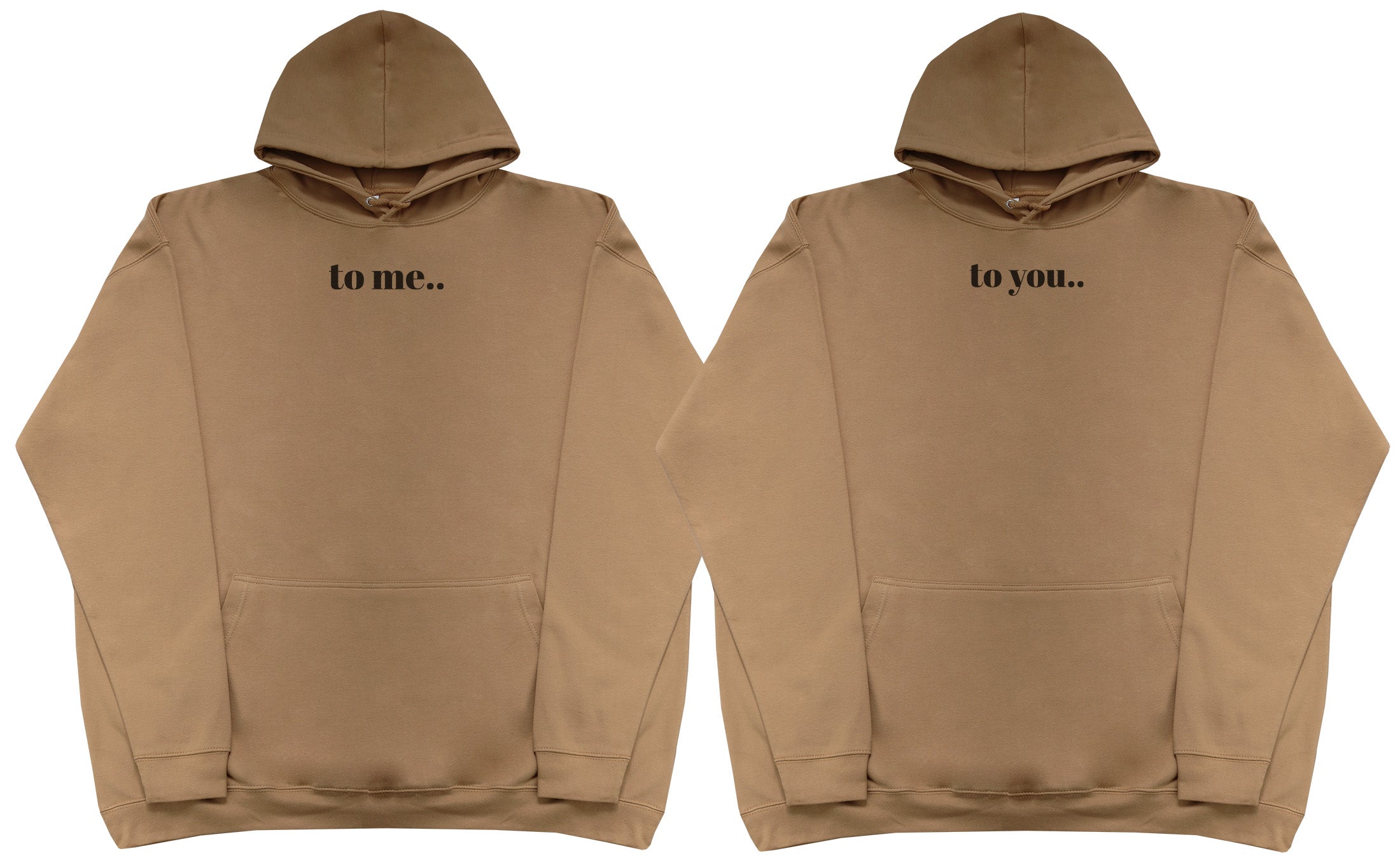 To Me.. To You..  Matching Set - Huge Oversized Comfy Original Hoody