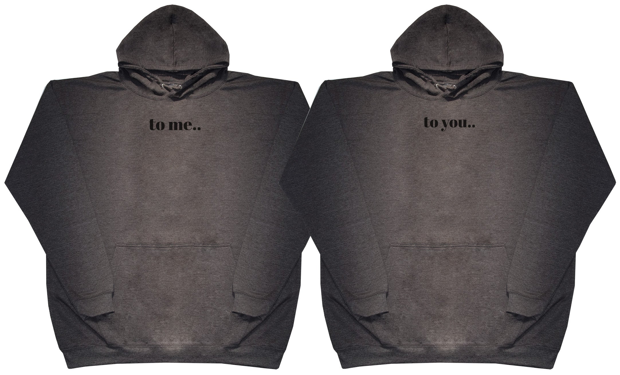 To Me.. To You..  Matching Set - Huge Oversized Comfy Original Hoody