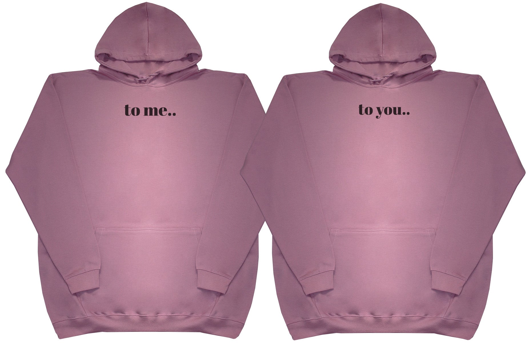 To Me.. To You..  Matching Set - Huge Oversized Comfy Original Hoody