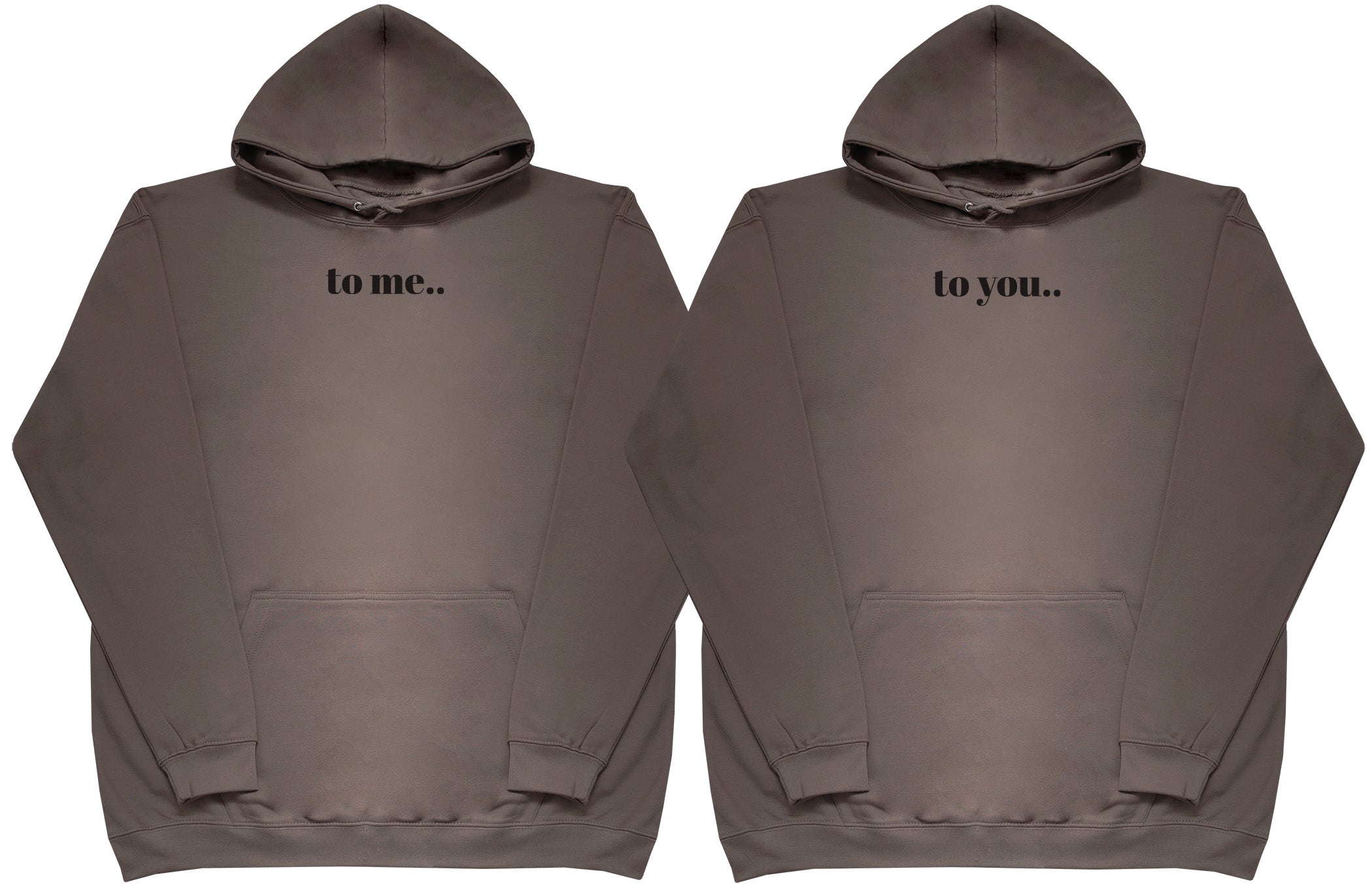 To Me.. To You..  Matching Set - Huge Oversized Comfy Original Hoody