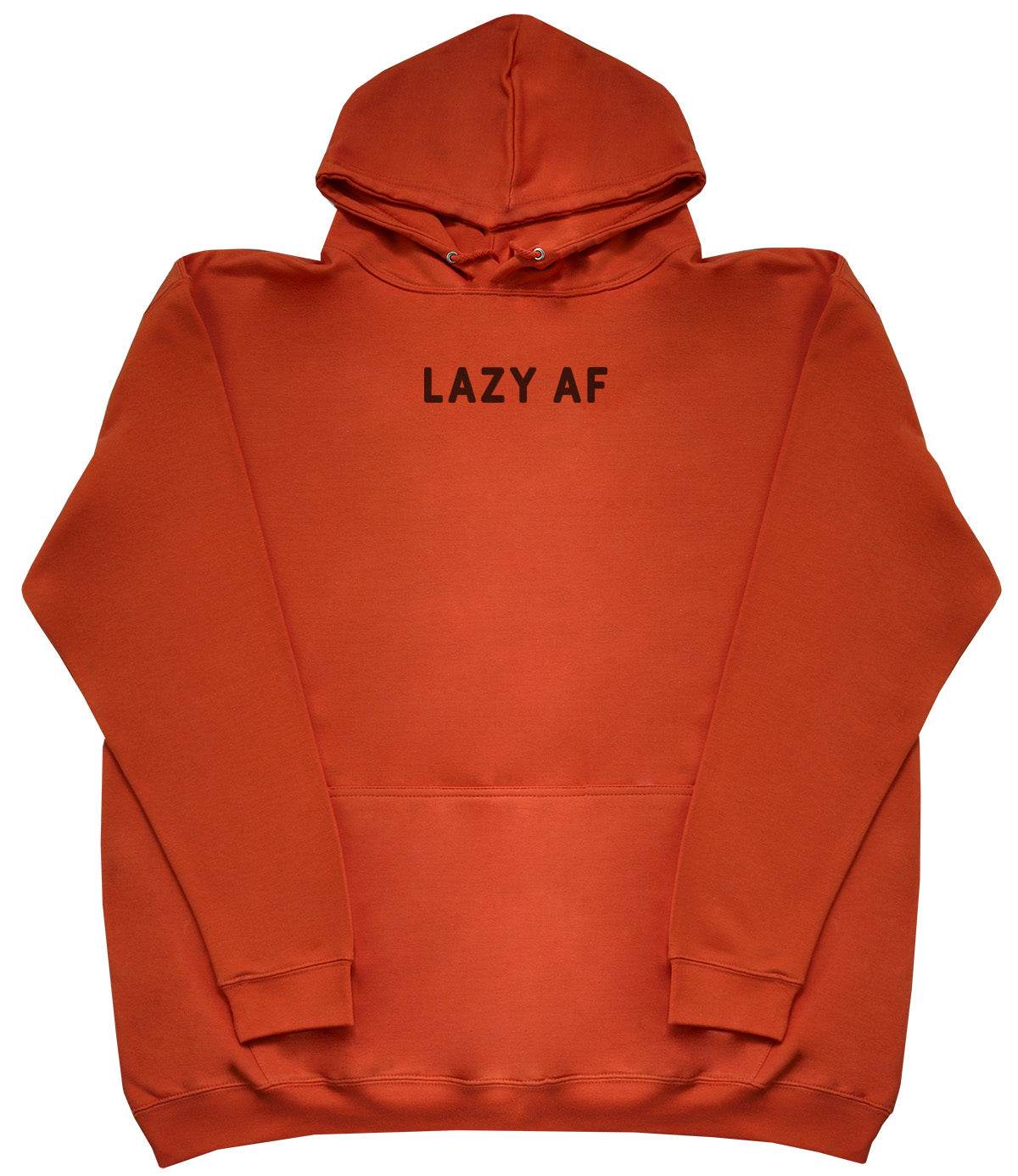 Lazy AF - Huge Oversized Comfy Original Hoody