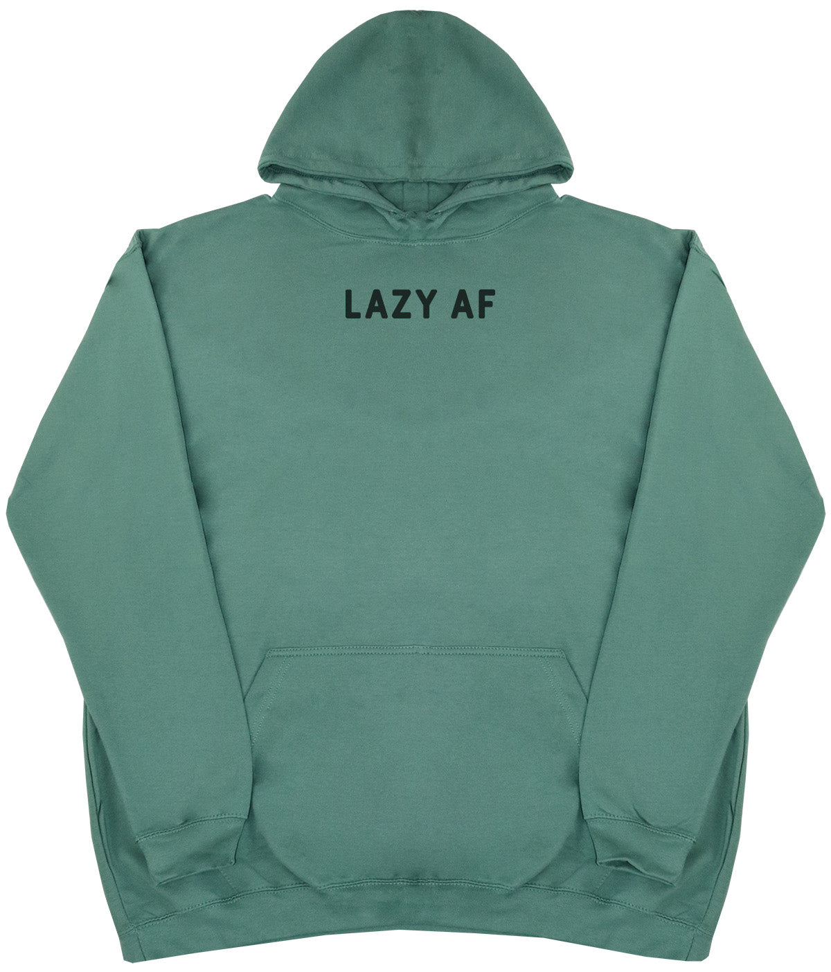 Lazy AF - Huge Oversized Comfy Original Hoody