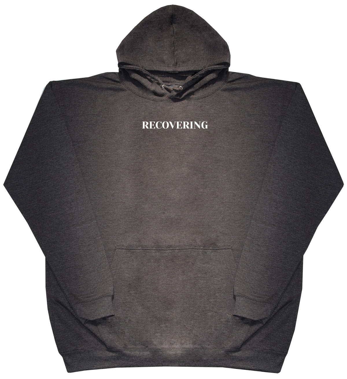 Recovering - Huge Oversized Comfy Original Hoody