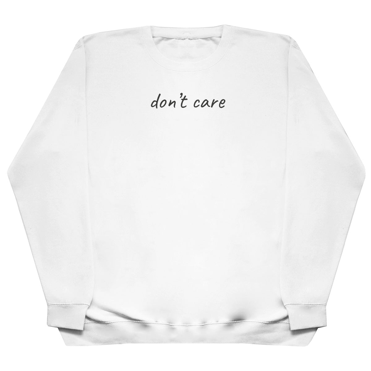 don't care - Huge Oversized Comfy Original Sweater