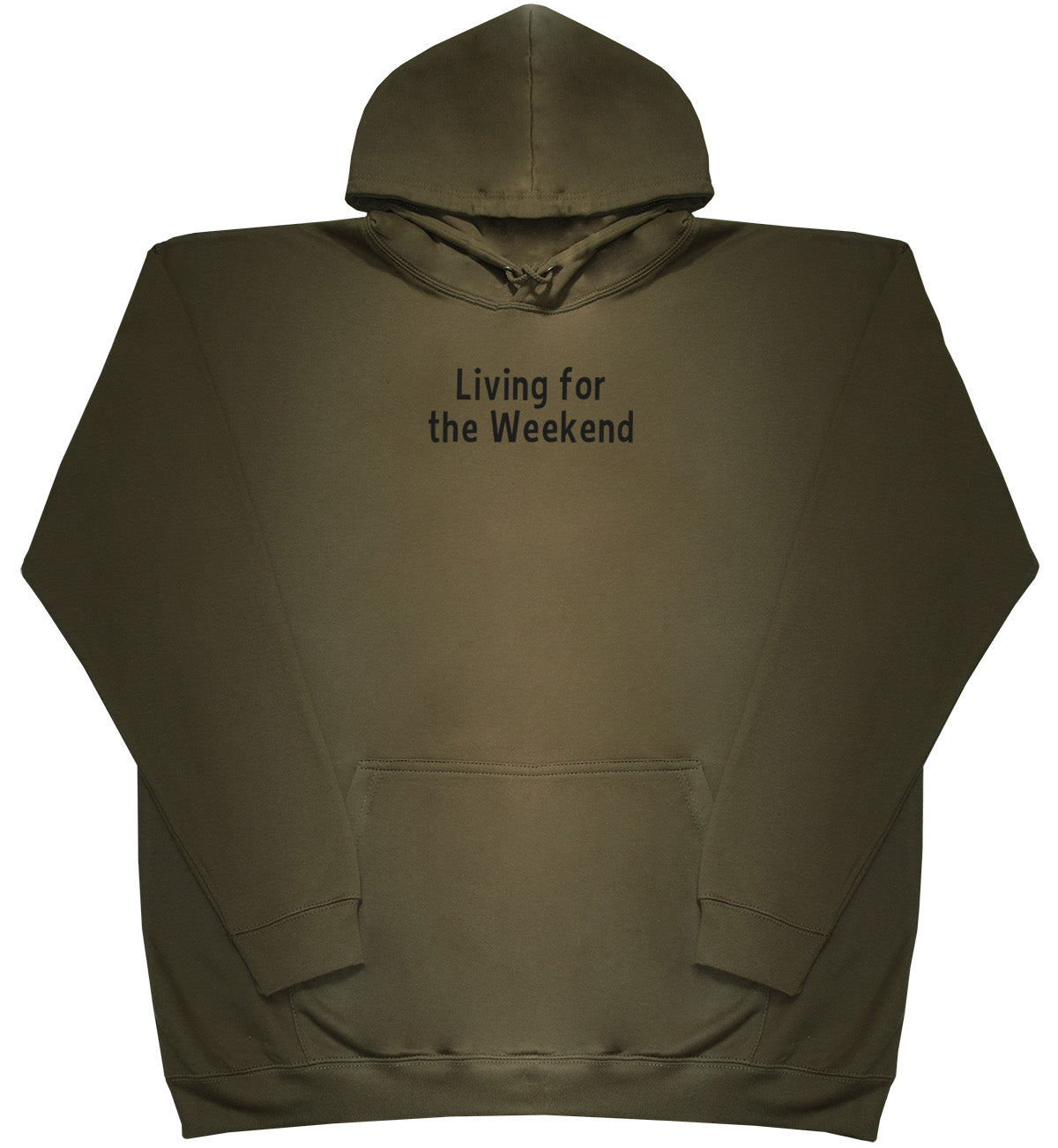 Living For The Weekend - Huge Oversized Comfy Original Hoody