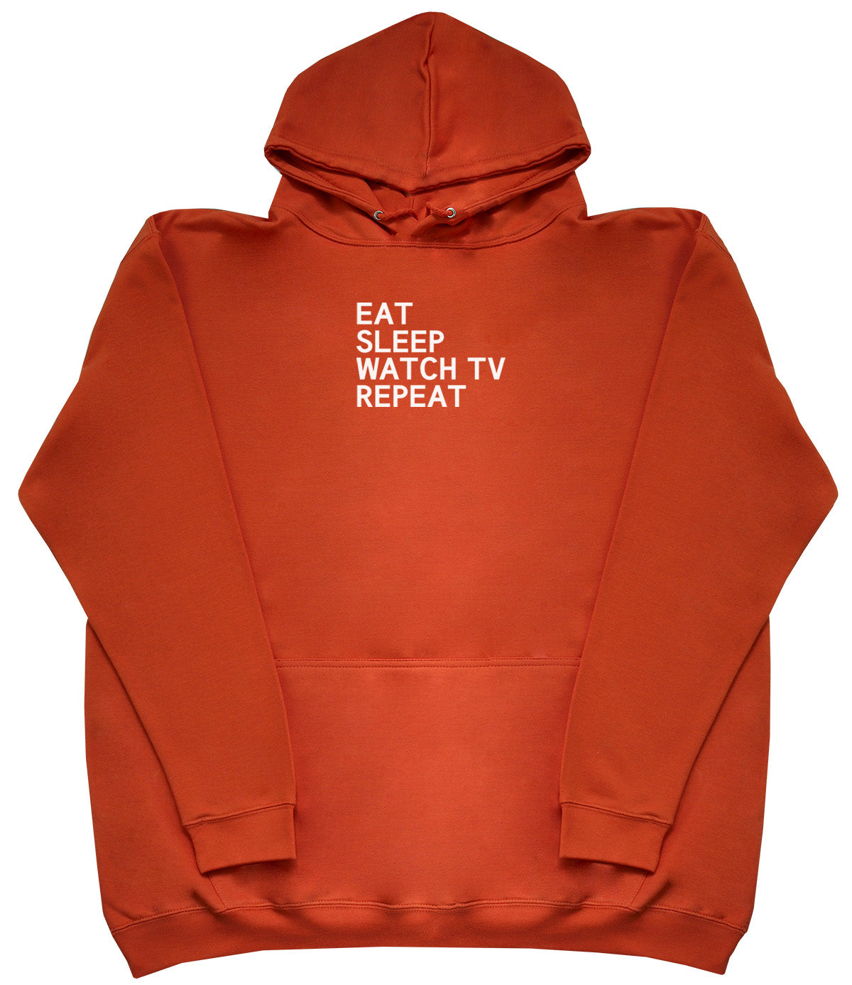 Eat Sleep Watch TV Repeat - Huge Oversized Comfy Original Hoody