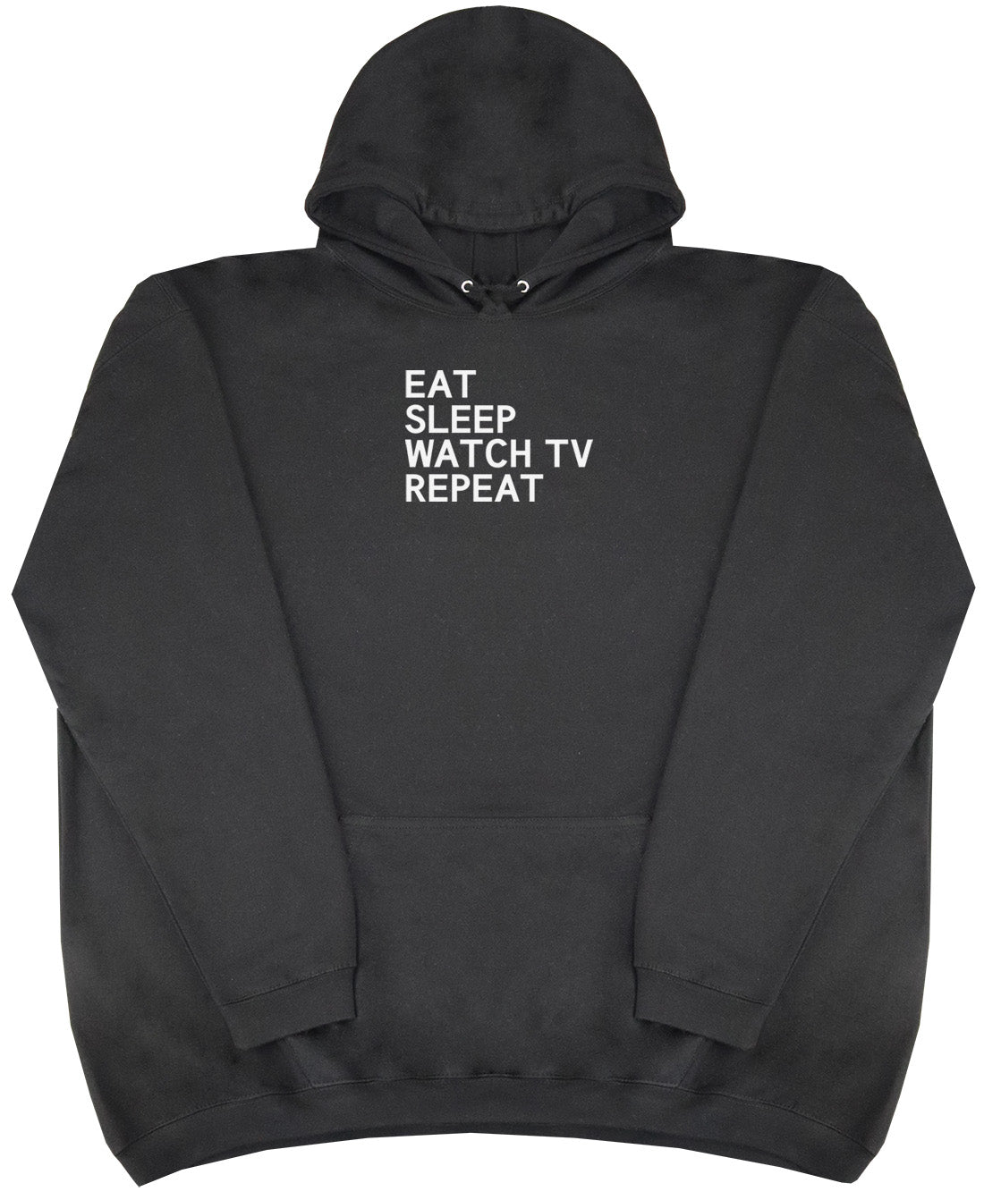 Eat Sleep Watch TV Repeat - Huge Oversized Comfy Original Hoody