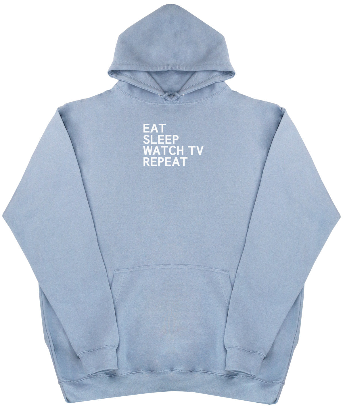 Eat Sleep Watch TV Repeat - New Style - Oversized Comfy Hoody