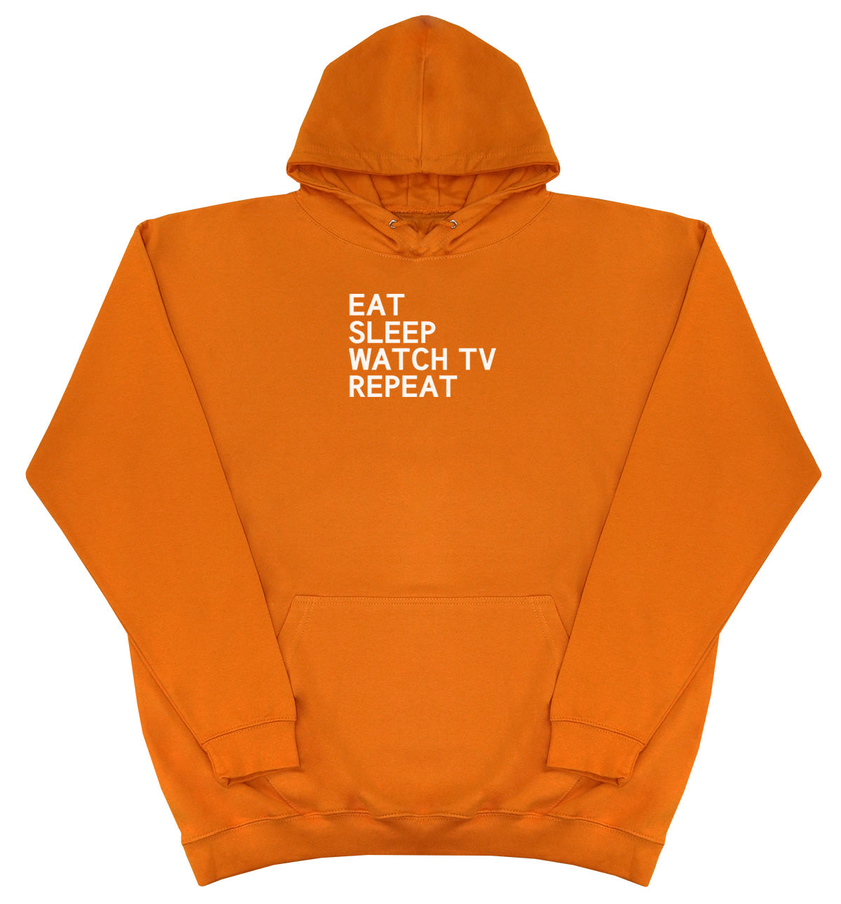 Eat Sleep Watch TV Repeat - Huge Oversized Comfy Original Hoody